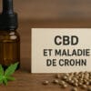 CBD et maladie de Crohn
