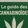 guide des canabinoïdes - Le cbd marseillais